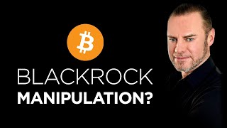 🚨 Are BlackRock and ETFs Manipulating Bitcoin Prices💰📉 [upl. by Jaclin156]