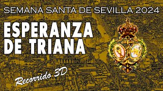 La Esperanza de Triana  Semana Santa de Sevilla 2024  Recorrido 3D [upl. by Knah386]