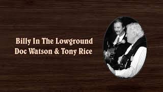 Billy In The Low Ground  Doc Watson amp Tony Rice [upl. by Zeugirdor]