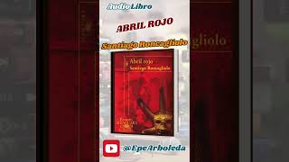 Short Abril Rojo de Santiago Roncagliolo  AUDIOLIBRO Completo y en ESPAÑOL  Epe Arboleda [upl. by Lipman]