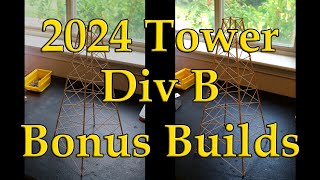 2024 Science Olympiad Tower Div B Bonus Builds [upl. by Rutherford]