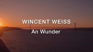 Wincent Weiss  An Wunder Lyrics  Español [upl. by Adnara]