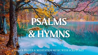 PSALMS amp HYMNS  247 Prayer Instrumental Music With Scriptures  Christian Harmonies [upl. by Shelia868]