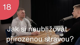 Jak si neubližovat přirozenou stravou I Trime Podcast 18 [upl. by Senn342]