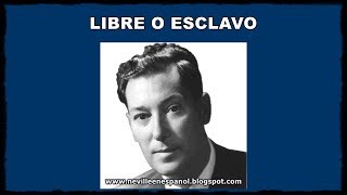 LIBRE O ESCLAVO Neville Goddard  07101966 [upl. by Luby]