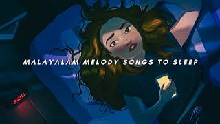 NonStop Malayalam Songs To Sleep  Vol1  TopNotch Playlist [upl. by Julie63]