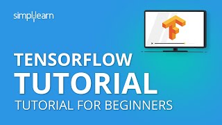 TensorFlow Tutorial  Deep Learning with TensorFlow  TensorFlow Tutorial for Beginners Simplilearn [upl. by Abehshtab]