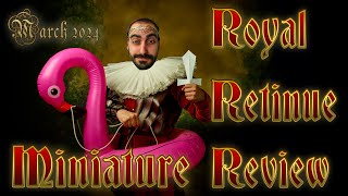 ROYAL RETINUE REVIEW  March 2024 [upl. by Idid9]