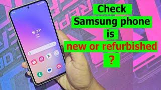 How to check samsung mobile original or refurbished [upl. by Eloci]