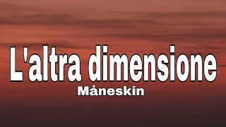 Måneskin  Laltra dimensione LYRICS [upl. by Barret]