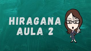 2 AULA JAPONÊS HIRAGANA 2 [upl. by Dede]