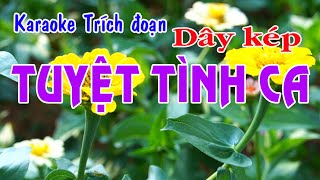 Karaoke Trích đoạn TUYỆT TÌNH CA Ông Cò quận 9  DÂY KÉP [upl. by Philander]