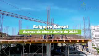 Avance de obra Salguero Sunset  Junio de 2024 [upl. by Ariahs699]