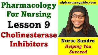 Pharmacology For LPN  LVN  RPN  Lesson 9 Cholinesterase Inhibitors  Review For NCLEX PNRexPN [upl. by Richardson]