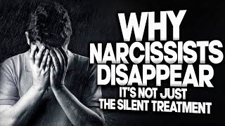 Why Narcissists Disappear Hint Its not just the silent treatment [upl. by Odnuges]