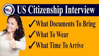 What to BRING  What to WEAR to USCIS Naturalization Interview  N400 US Citizenship Test [upl. by Lejeune]