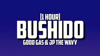 Good Gas amp JP THE WAVY – Bushido 1 Hour [upl. by Silin757]