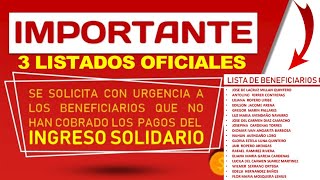 Importante 3 Listados Oficiales de Beneficiarios INGRESO SOLIDARIO que no han reclamado 640000 [upl. by Hak]