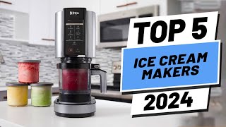 Top 5 BEST Ice Cream Makers In 2024 [upl. by Eat956]