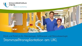 Was passiert bei einer Stammzelltransplantation am Universitätsklinikum Leipzig [upl. by Ennyleuqcaj550]