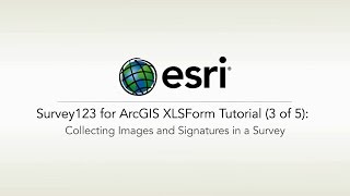 ArcGIS Survey123 XLSForm Tutorial 3 of 5 Collecting Images and Signatures in a Survey [upl. by Peugia]