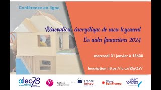 Webinaire Les aides 2024 pour la rénovation énergétique de son logement Espace France Rénov ALEC78 [upl. by Jc]