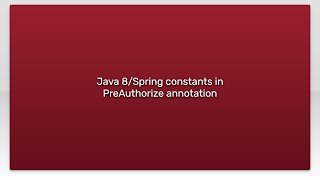 Java 8Spring constants in PreAuthorize annotation [upl. by Llemmart62]