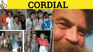 🔵 Cordial Cordially Cordiality  Cordial Meaning  Cordially Examples  Cordiality Defined [upl. by Ellerrehs]