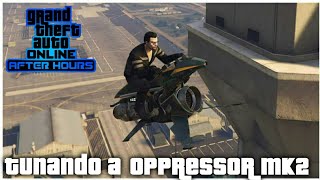 Tunando A Oppressor MKII  MK2 A Nova Moto Voadora É Melhor Que A Antiga   GTA Online [upl. by Clywd921]