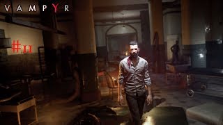 Vampyr INVESTIGATING THE EVENTS IN THE DOCKS DISTRICT Part 11 [upl. by Schecter]