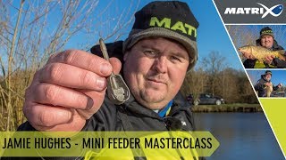 Coarse amp Match Fishing TV  Jamie Hughes Mini Feeder Masterclass [upl. by Loma]