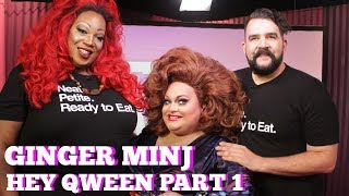 Ginger Minj on Hey Qween Part 1  Hey Qween [upl. by Yroc]