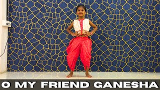 O My Friend Ganesha  Kids Dance Choreography  Bollywood Dance  YR Dance Academy [upl. by Toulon]