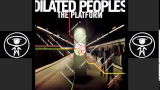 Dilated Peoples  The Platform Single [upl. by Rawley]