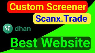 Custom Screener in Scanx Trade  Dhan website me Custom screener kaise banaye [upl. by Monto]