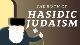 What is Hasidic Judaism A Brief History of the Movement [upl. by Asp632]