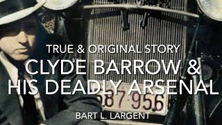 CLYDE BARROW AND HIS DEADLY ARSENAL [upl. by Gemma]