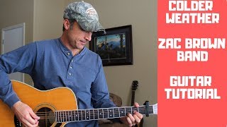 Colder Weather  Zac Brown Band  Guitar Tutorial [upl. by Willett]