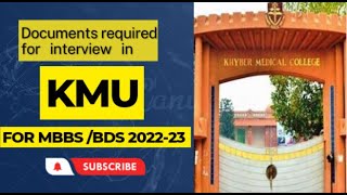 Documents required for interview in KMU for MBBSBDS admission 202223 kmu interview ETEA letsdo [upl. by Agarhs]