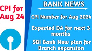 Expected Dearness Allowance for Banker  CPI for Aug 24  Expected DA  SBI New Plan [upl. by Arakahs265]