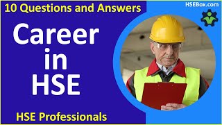 Top 10 Questions About a Career in HSE Health Safety and Environment [upl. by Polad]