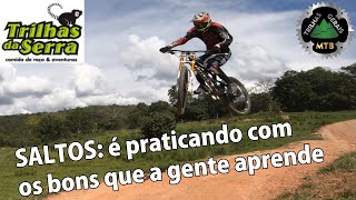 Saltos É Praticando Que Se Aprende Trilhas da Serra Bike Park em Santa Luzia [upl. by Elvis]