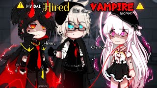 My Dad Hired me a VAMPIRE🩸  Gacha Club Movie  GCMM  Gacha Club   Original    Part 12 [upl. by Good]