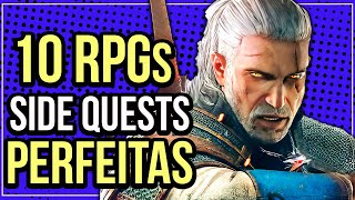 10 RPGs com as MELHORES SIDE QUESTS [upl. by Cedric]