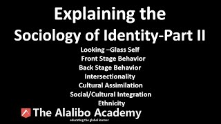 The Sociology of Identity  Part II  Lookingglass Self  Ethnicity  The Alalibo Academy [upl. by Daigle]