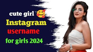 cute girl Instagram username🥰 Instagram username for girl  top 20 Instagram username 2024 [upl. by Nyved465]