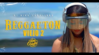 Reggaeton viejo DJ Nina Caballero [upl. by Tabib969]