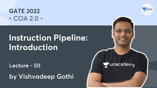 Instruction Pipeline Introduction  L  50  COA 20  GATE 2022  Vishvadeep Gothi [upl. by Lane]