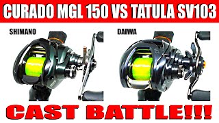 SHIMANO CURADO MGL 150 VS DAIWA TATULA SV 103 CAST BATTLE The most EVENLY matched battle yet [upl. by Ayotas970]