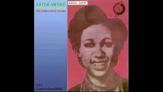 ASTER AWEKE OLD MUSIC [upl. by Daggett22]